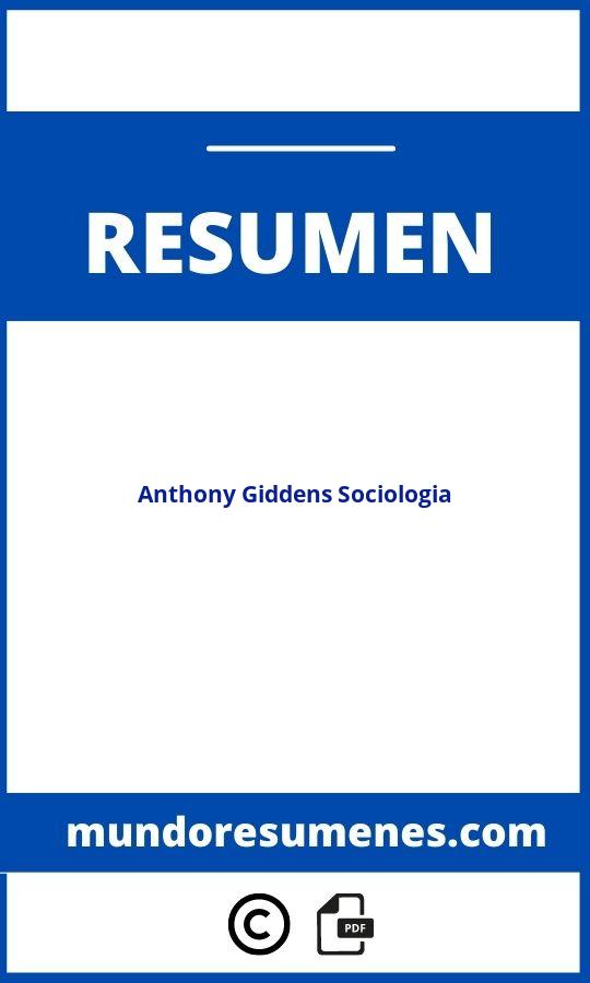 Anthony Giddens Sociologia Resumen Por Capitulos