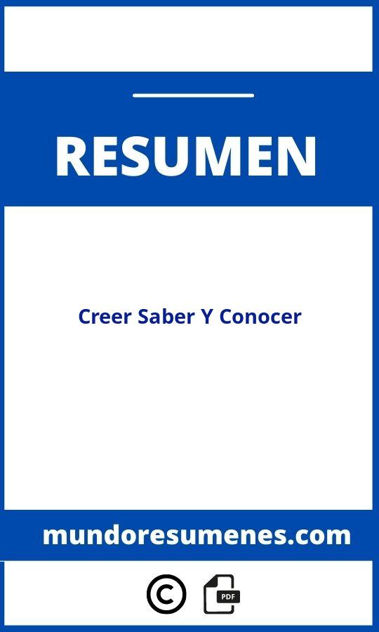 Creer Saber Y Conocer Resumen Por Capitulos