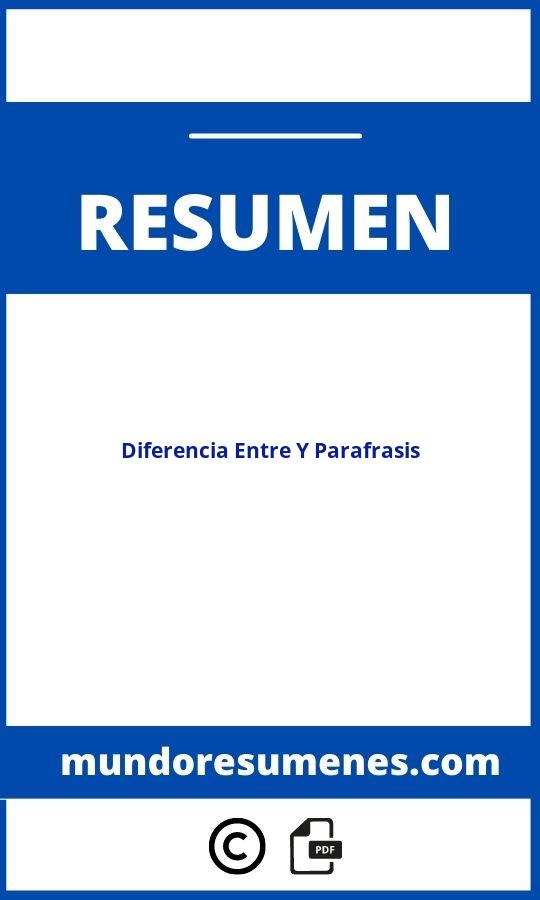 Diferencia Entre Resumen Y Parafrasis