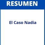 El Caso Nadia Resumen