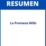 La Promesa Mills Resumen