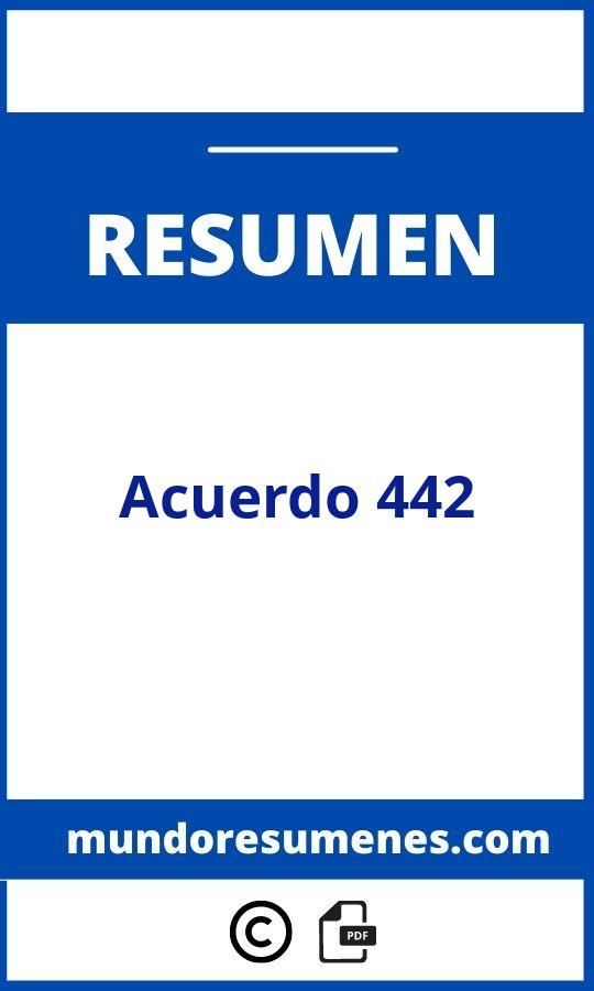 Resumen Del Acuerdo 442